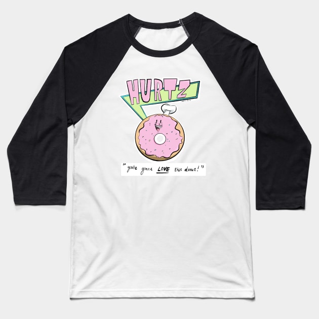 Hurtz Donut Baseball T-Shirt by bransonreese
